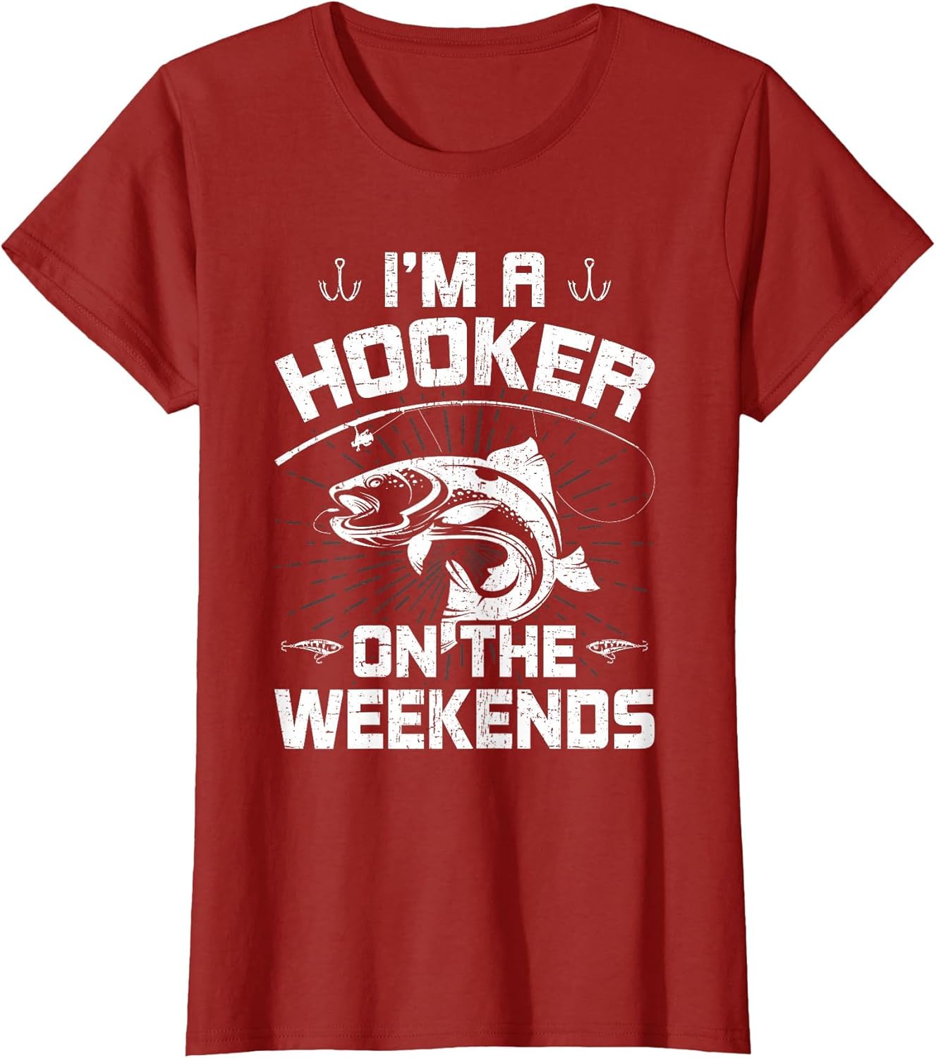 I'm a Hooker on The Weekends Fly Fishing