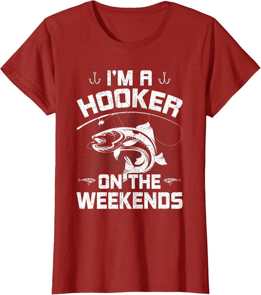 I'm a Hooker on The Weekends Fly Fishing