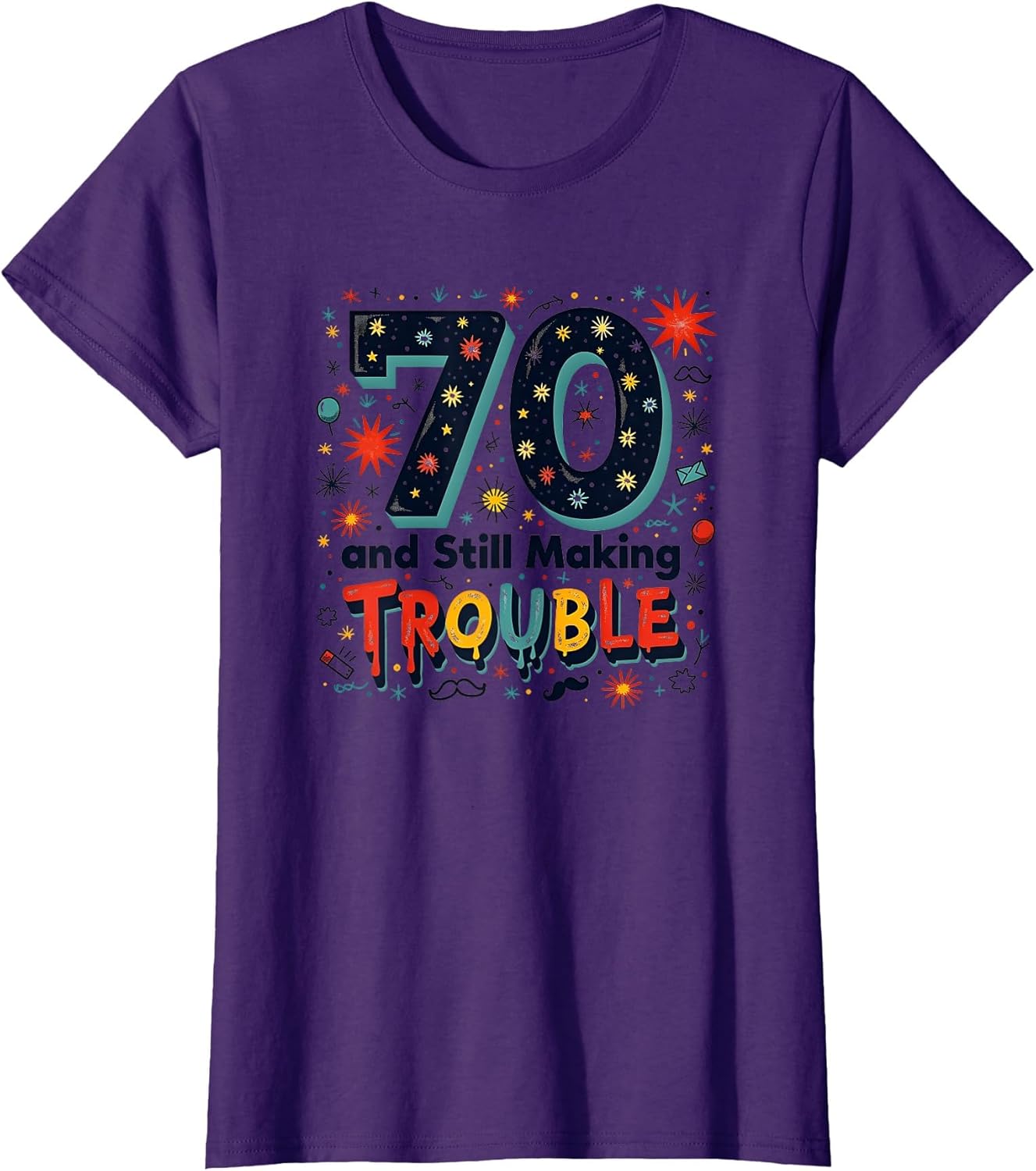 70th Birthday Gift: Still Making Trouble Funny Quote