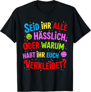 Seid Ihr alle so hässlich Warum Verkleidet Carnival