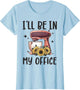 I'll Be in My Office Baking Room Funny Baking Bakery