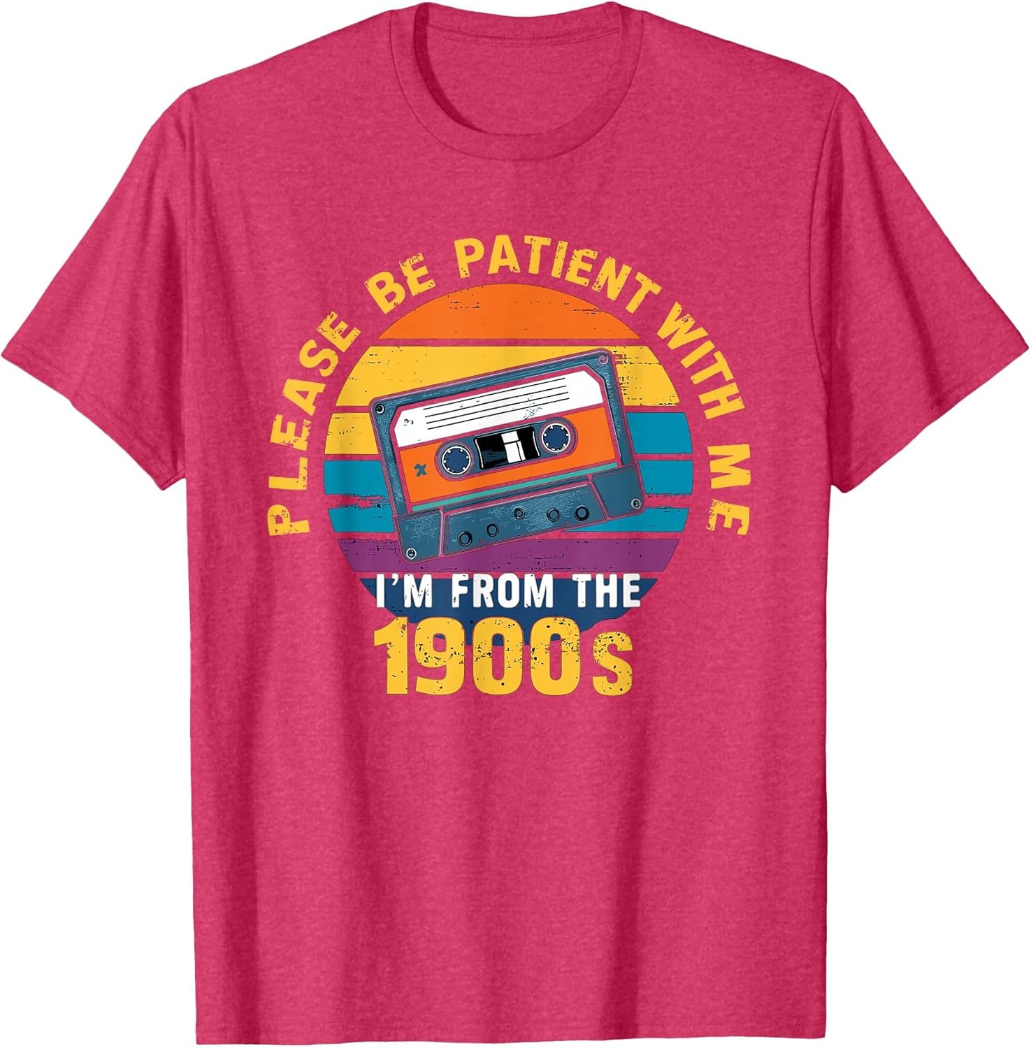 Please Be Patient with Me I'm from The 1900s Funny Dad