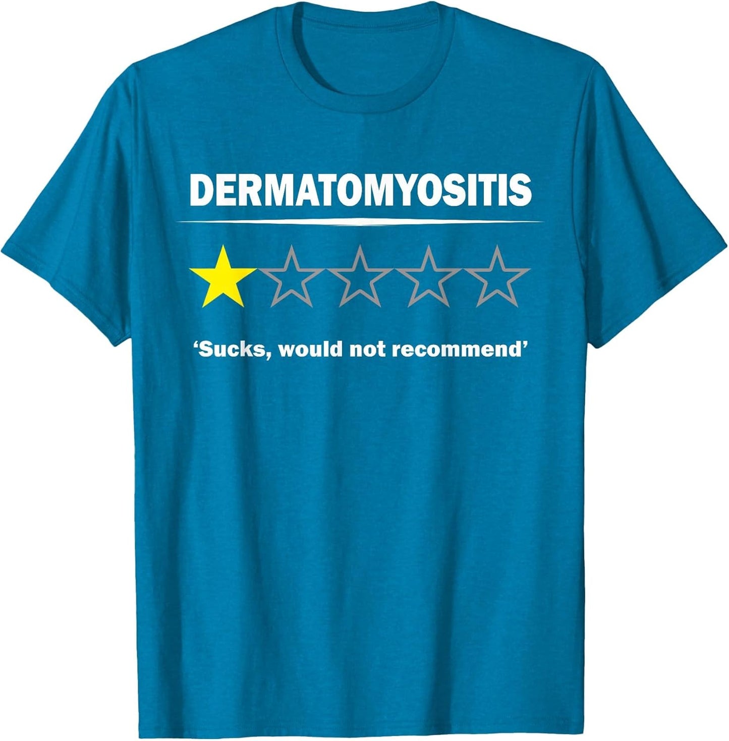 Dermatomyositis Humor One Star Rating Bold Sarcastic Design
