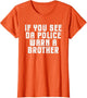 If You See Da Police Warn a Brother