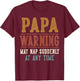 Papa Warning May Nap Suddenly at Any Time Funny Papa