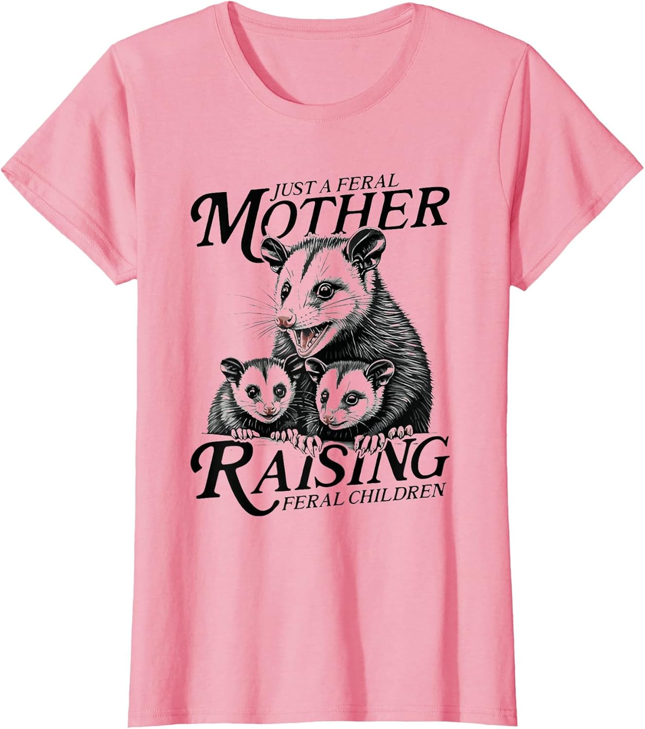 Feral Mom Opossum Funny Animal Quote Mother’s Day