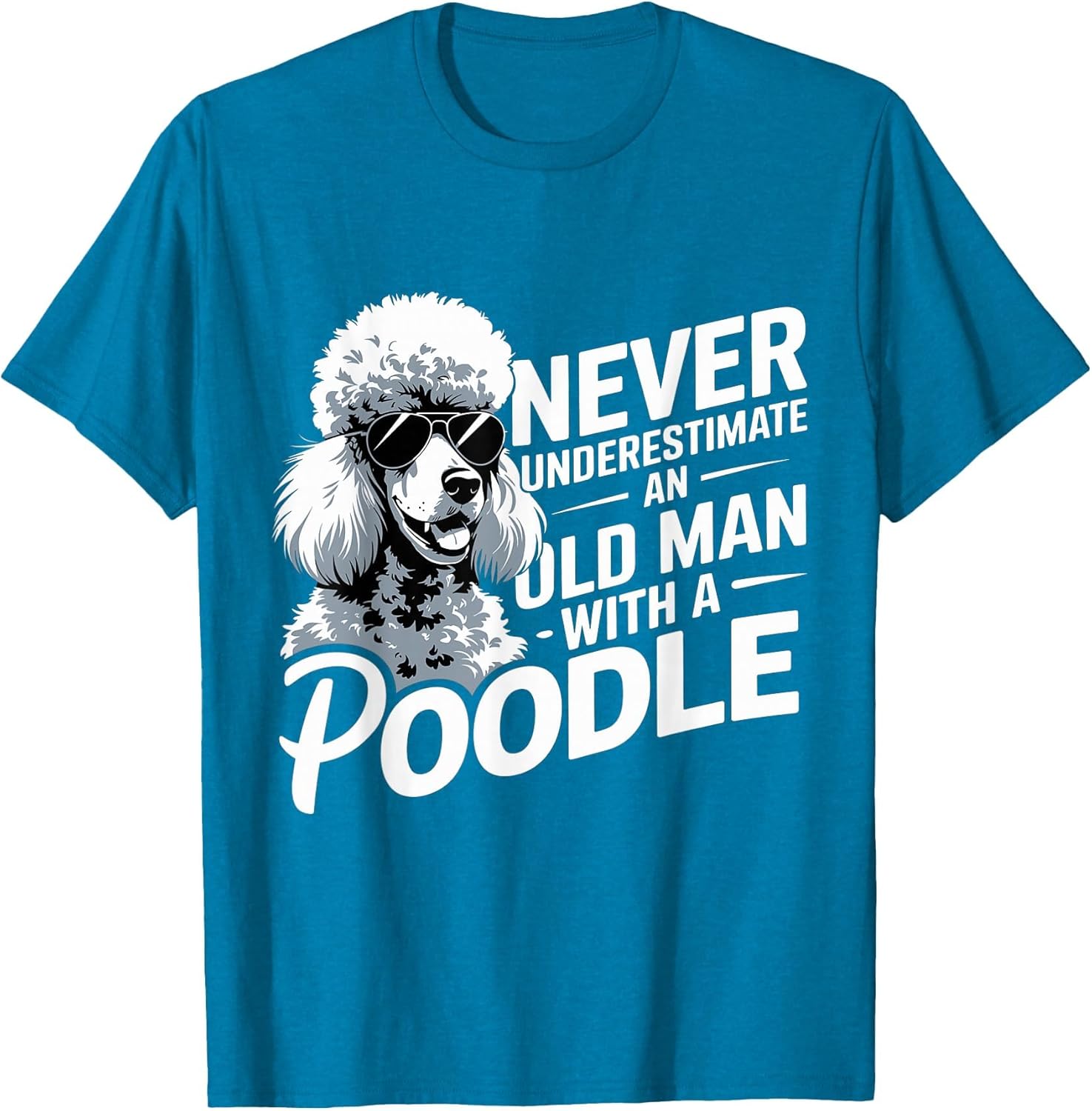 Cool Never Underestimate an Old Man with A Poodle