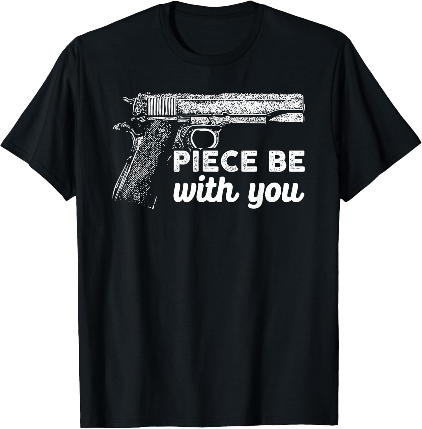 Piece Be with You 2nd Amendment Gun Lover Cool Man