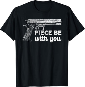 Piece Be with You 2nd Amendment Gun Lover Cool Man