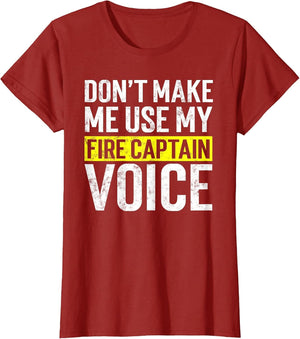 Don't Make Me Use My Firefighter Fire Captain Chief Voice