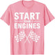 Start Your Engines Shirt Checkered Flag Men Women Racing Day