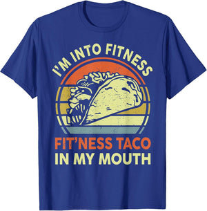 Men I'm Into Fitness Taco in My Mouth Mexican Tuesday Food