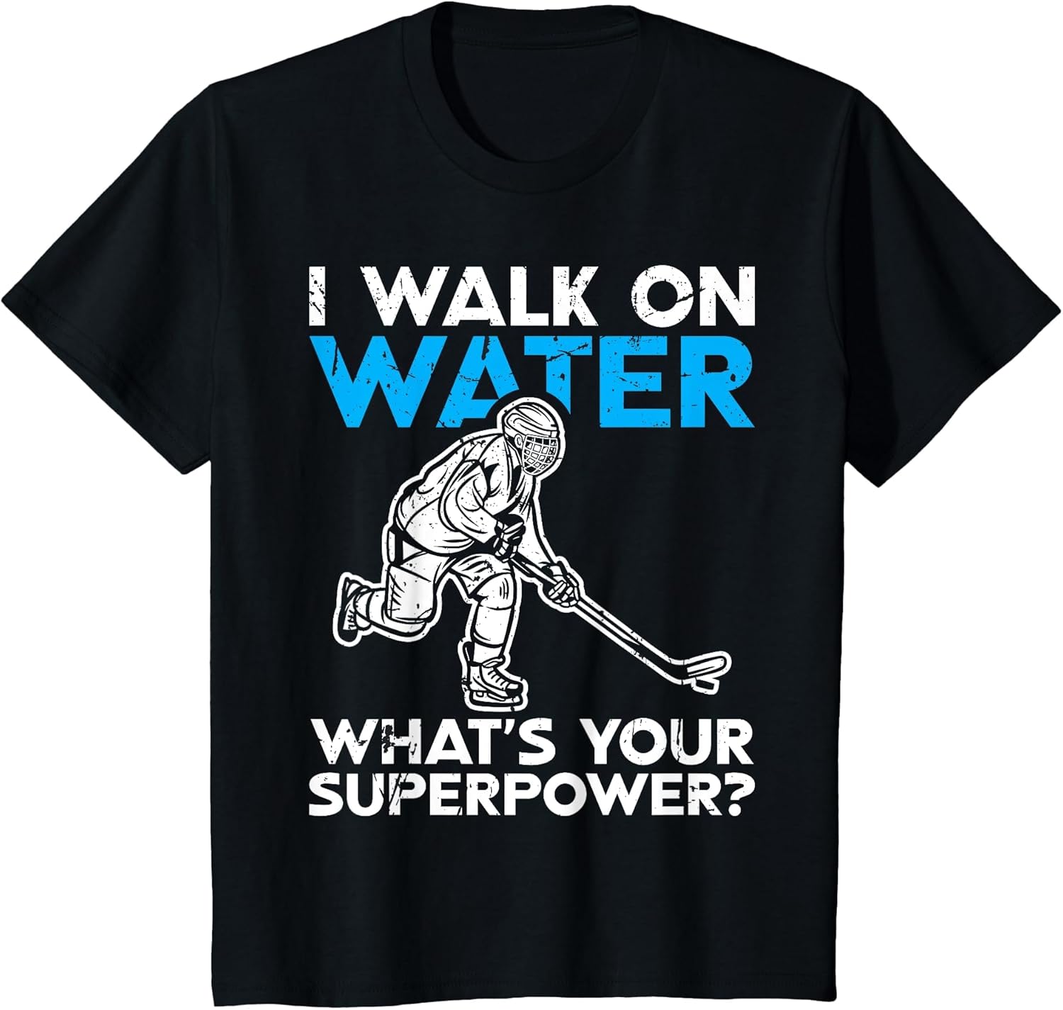 I Walk on Water What is Your Superpower Ice Skater Funny