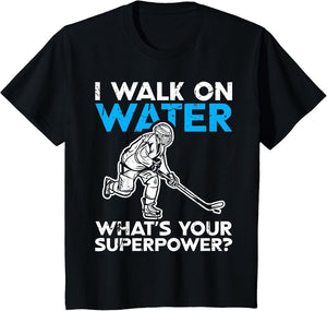I Walk on Water What is Your Superpower Ice Skater Funny