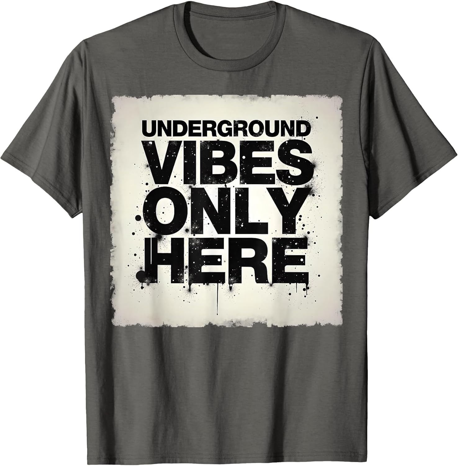 Underground Vibes Only Here Grunge Design
