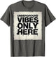 Underground Vibes Only Here Grunge Design