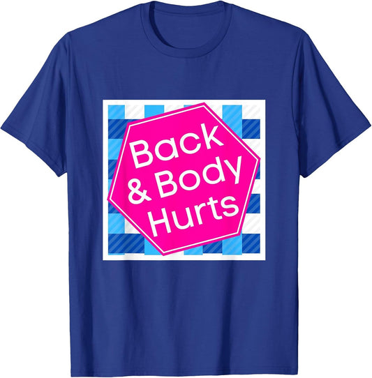 Back & Body Hurts, Funny Meme, Parody, Cute Funny