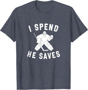 I Spend He Saves Funny Hockey Goalie Parent Dad Mom