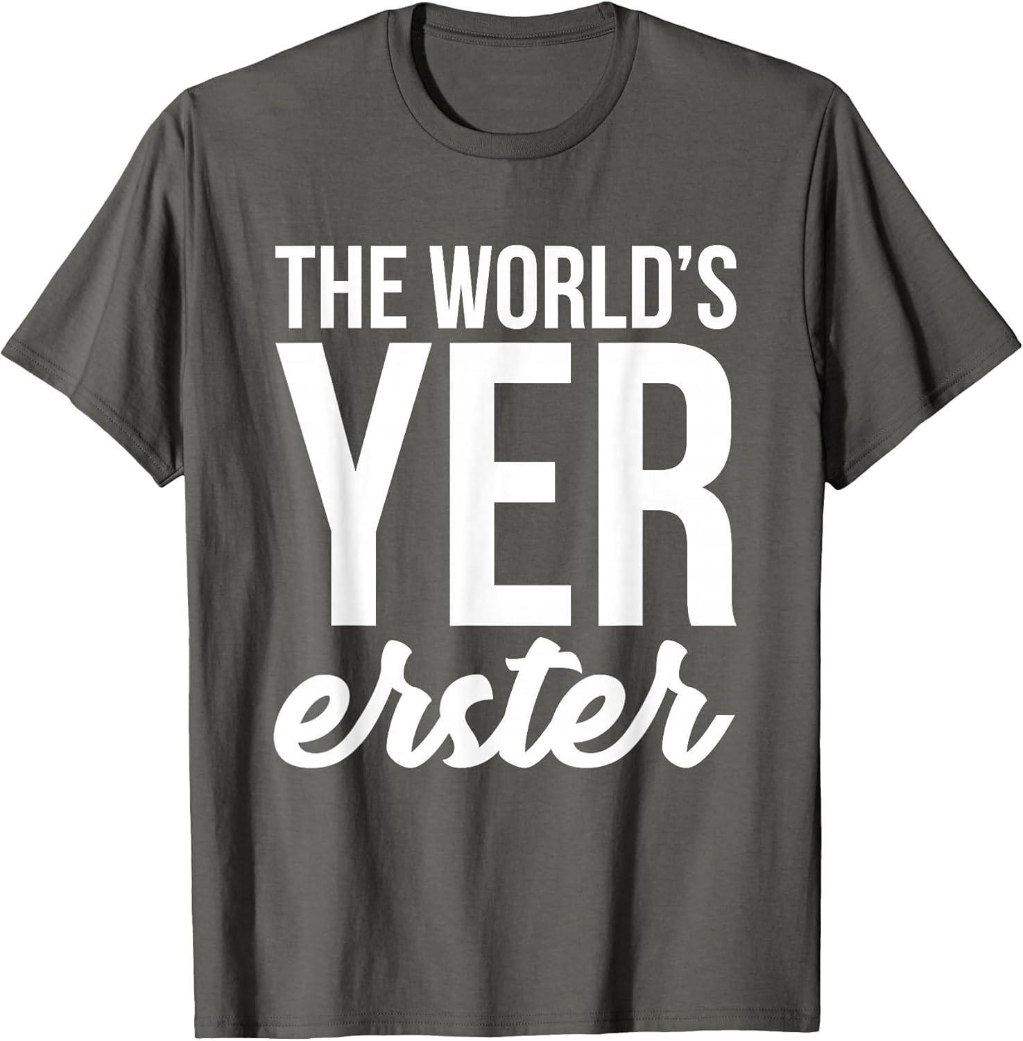 The World's Yer Erster Shirt