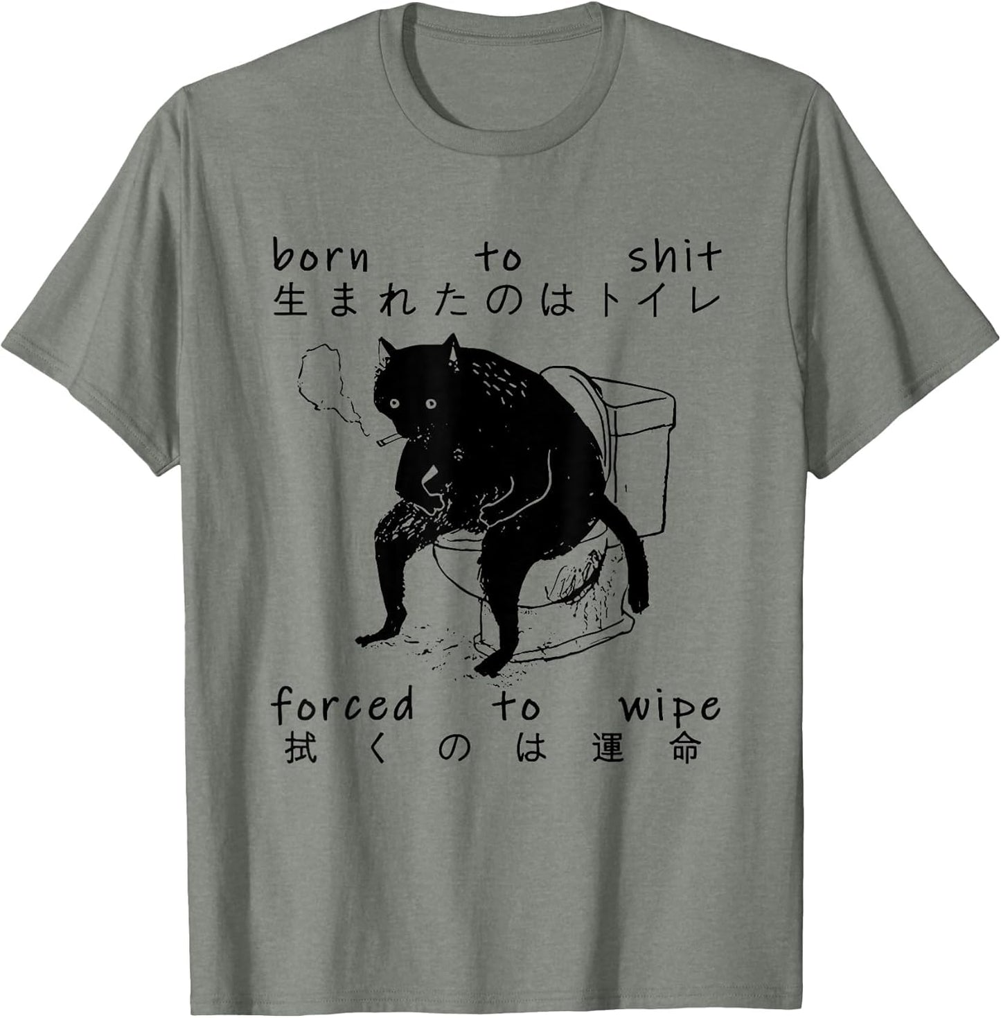 Born to Shit Forced to Wipe Cat Japanese