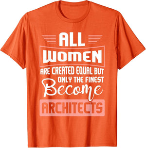All Women are Created Equal - Architect Architecture Design