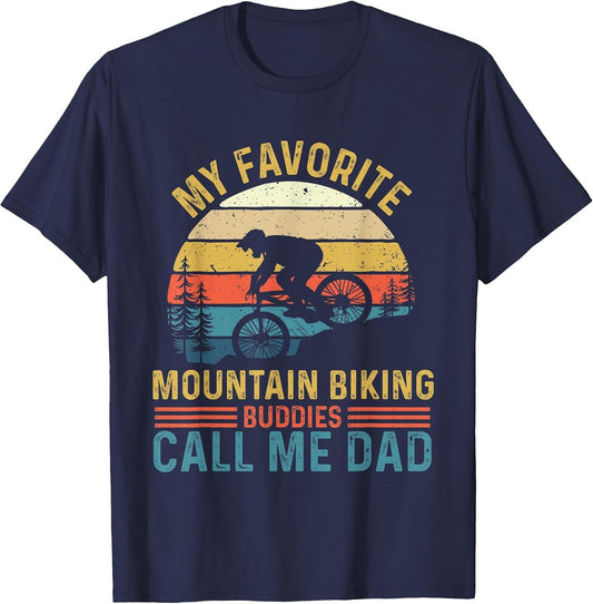 My Favorite Mountain Biking Buddies Call Me Dad - MTB Rider