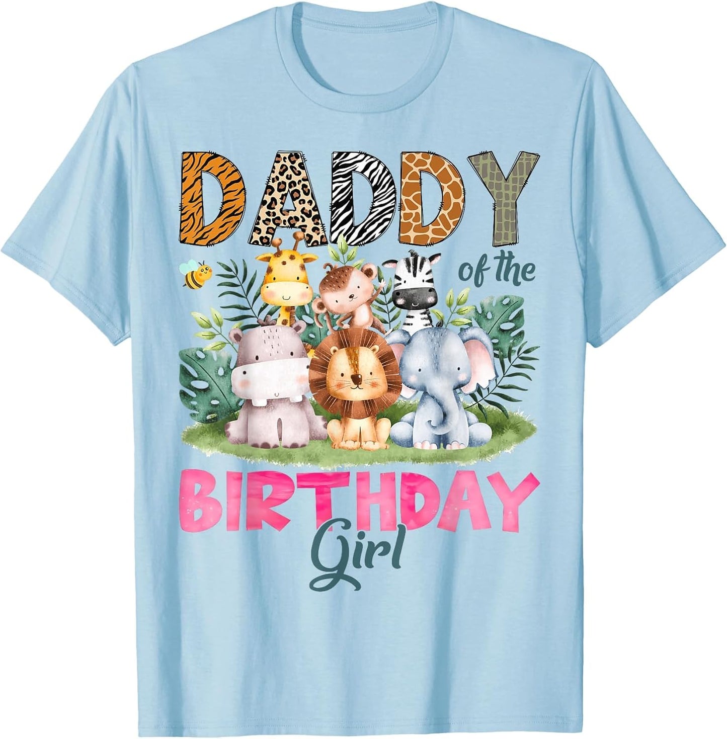Daddy of The Birthday Girl Safari Jungle Animal Lover