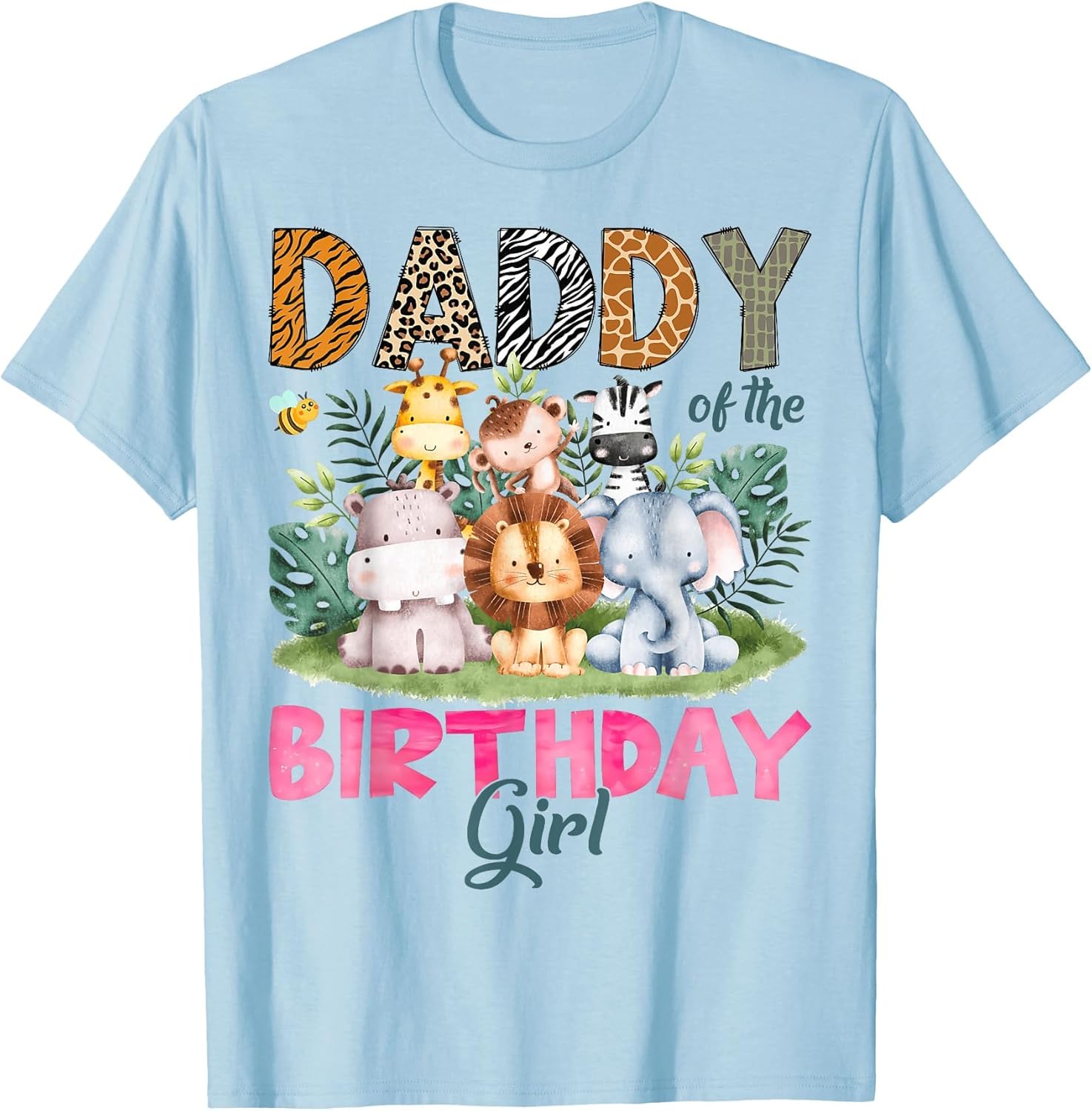 Daddy of The Birthday Girl Safari Jungle Animal Lover