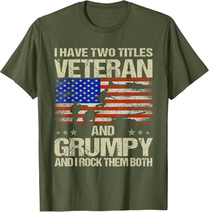 I Have Two Titles Veteran and Grumpy and I Rock Them Both