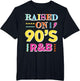 Raised on 90s R&B