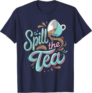 Spill the Tea Funny Tea Lover and Gossip Enthusiast Design