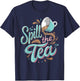 Spill the Tea Funny Tea Lover and Gossip Enthusiast Design