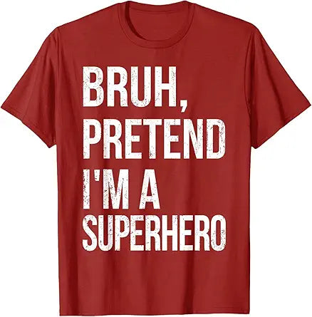 Bruh Pretend I'm A Superhero Halloween Lazy Easy DIY Costume