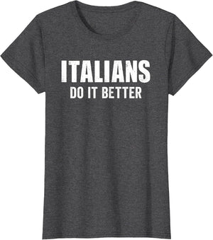 Italians Do It Better Funny Italian Italy Humor Saying
