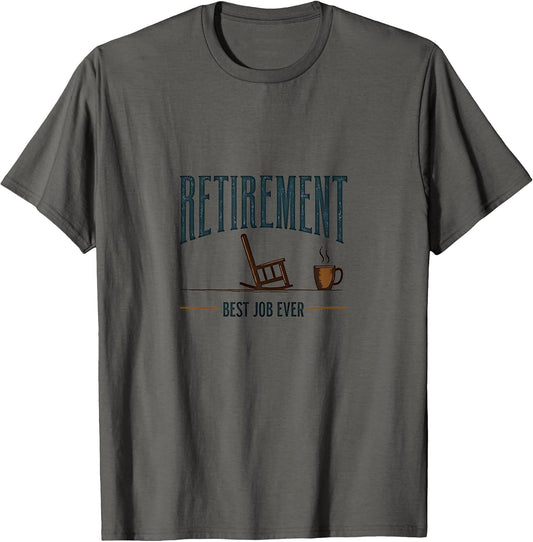 Retirement Best Job Ever Funny Retired Design