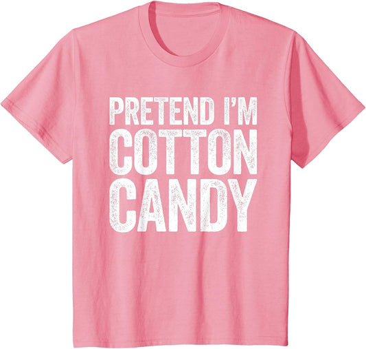 Pretend I'm Cotton Candy Shirt Adult Kids Men Women Costume