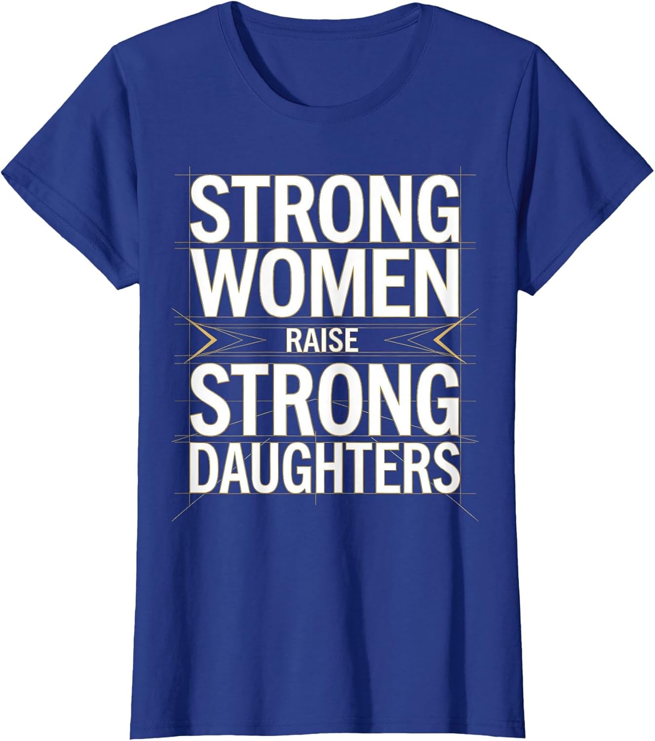 Strong Women Raise Strong Daughters Mother Design