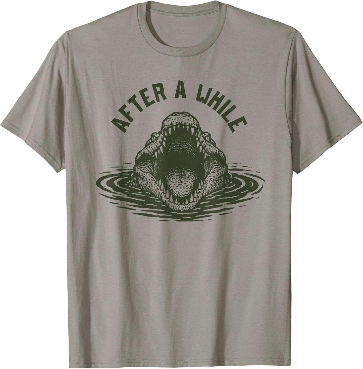 After A While Crocodile Funny Animal Graphic Meme