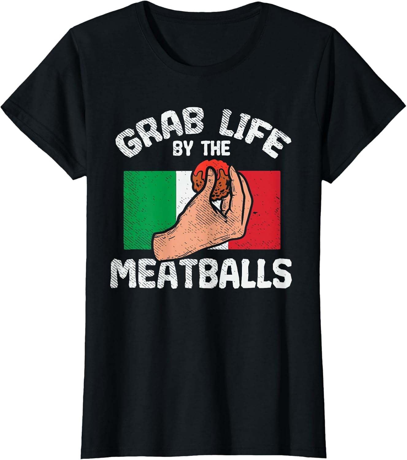 Italian Humor Chef Foodie Funny Grab Life by The Meatballs