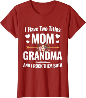 I Have Two Titles Mom and Grandma