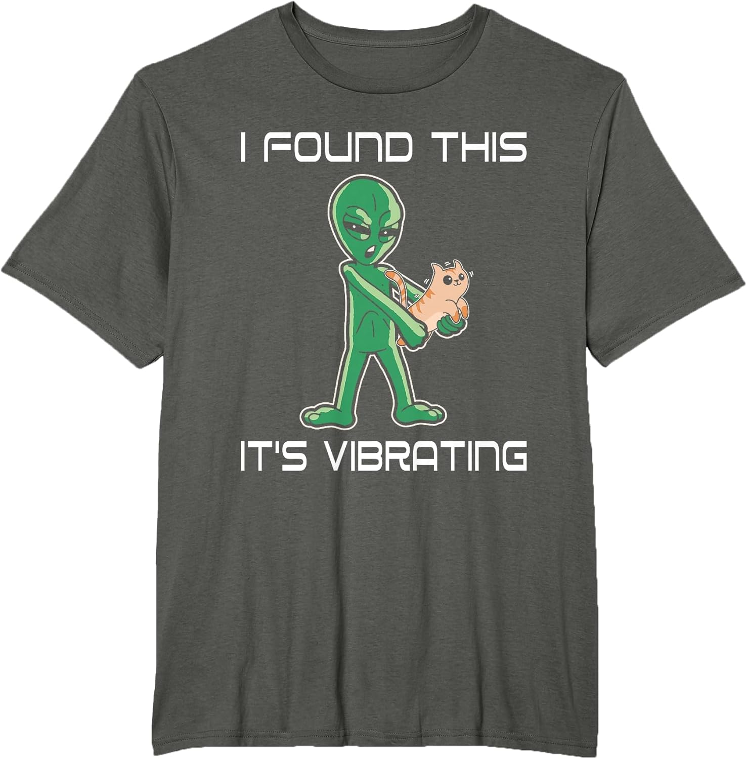 I Found This It's Vibrating Alien Humor