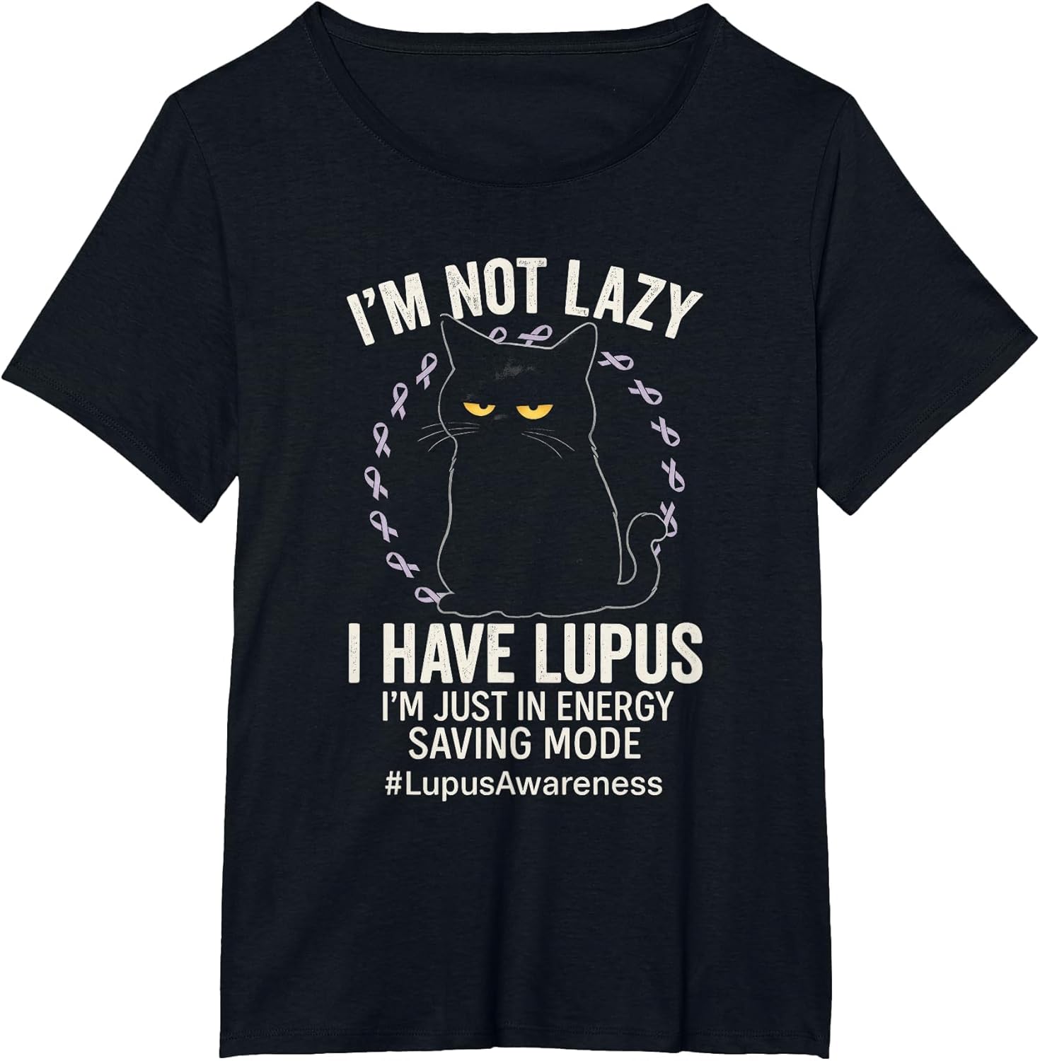 I’m Not Lazy - Lupus Awareness Energy Saving