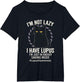 I’m Not Lazy - Lupus Awareness Energy Saving