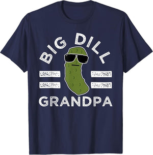 Pickle Pun Big Dill Grandpa Funny Dad Joke Grandfather Humor