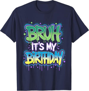 Bruh It's My Birthday Funny Birthday Boy Teen Gamer Meme