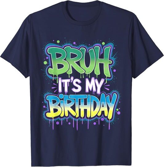 Bruh It's My Birthday Funny Birthday Boy Teen Gamer Meme