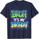 Bruh It's My Birthday Funny Birthday Boy Teen Gamer Meme