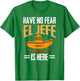 Have No Fear El Jefe is Here Spanish Mexican Cinco de Mayo