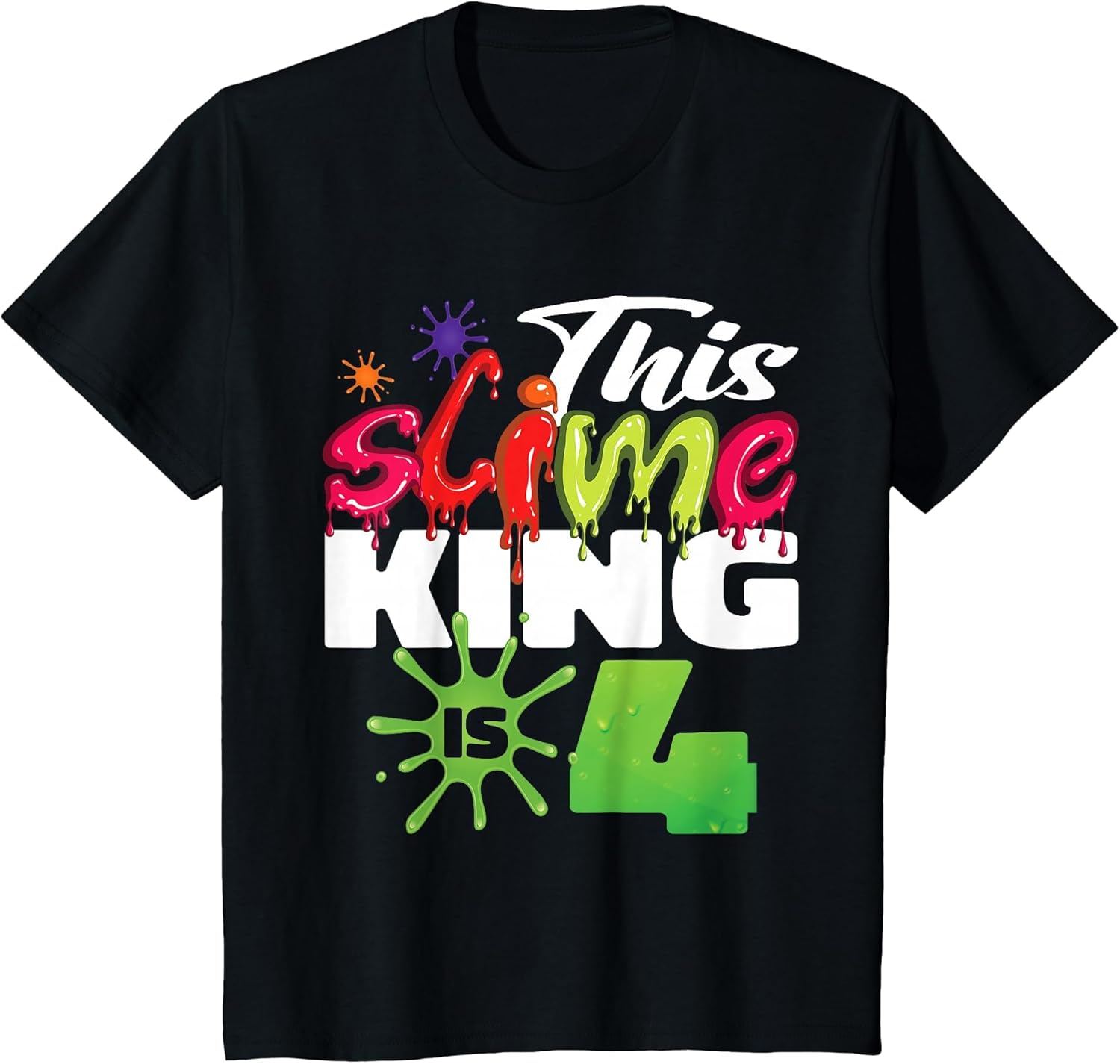 This Slime King is 4 Year Old Birthday Boy 4th Birthday