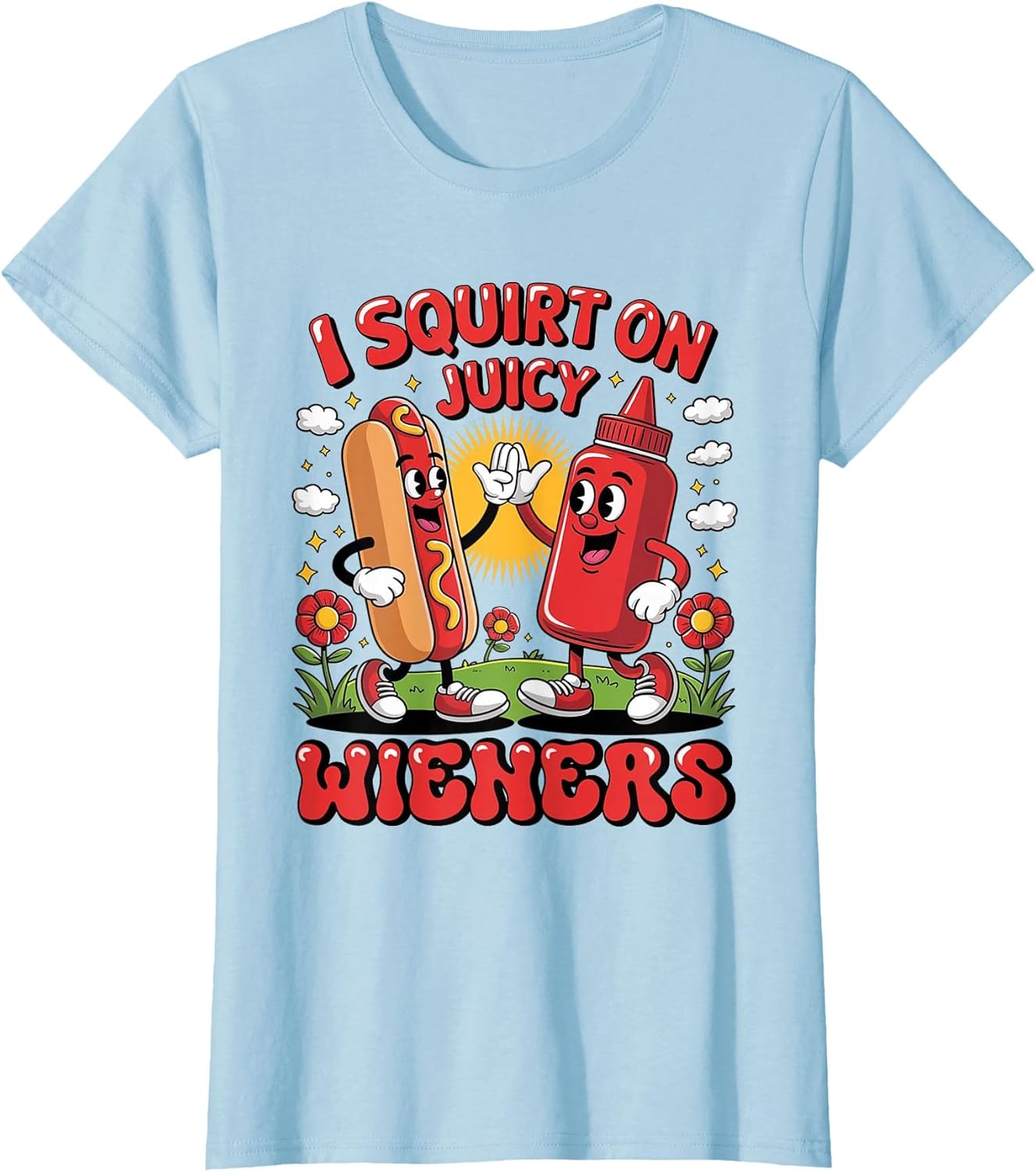 I Swallow Juicy Wiener Funny Embarrassing Dirty Adult Humor